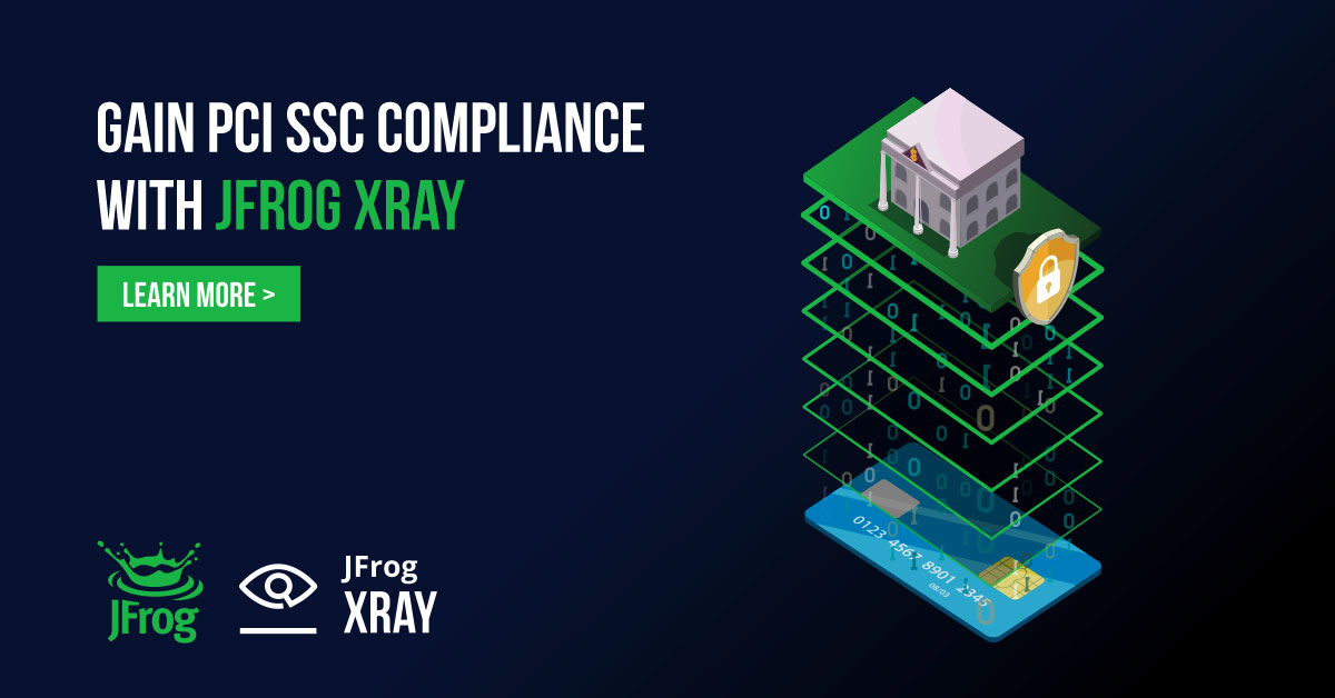 JFrog Xray Helps Compliance Managers with PCI PSS Regulation