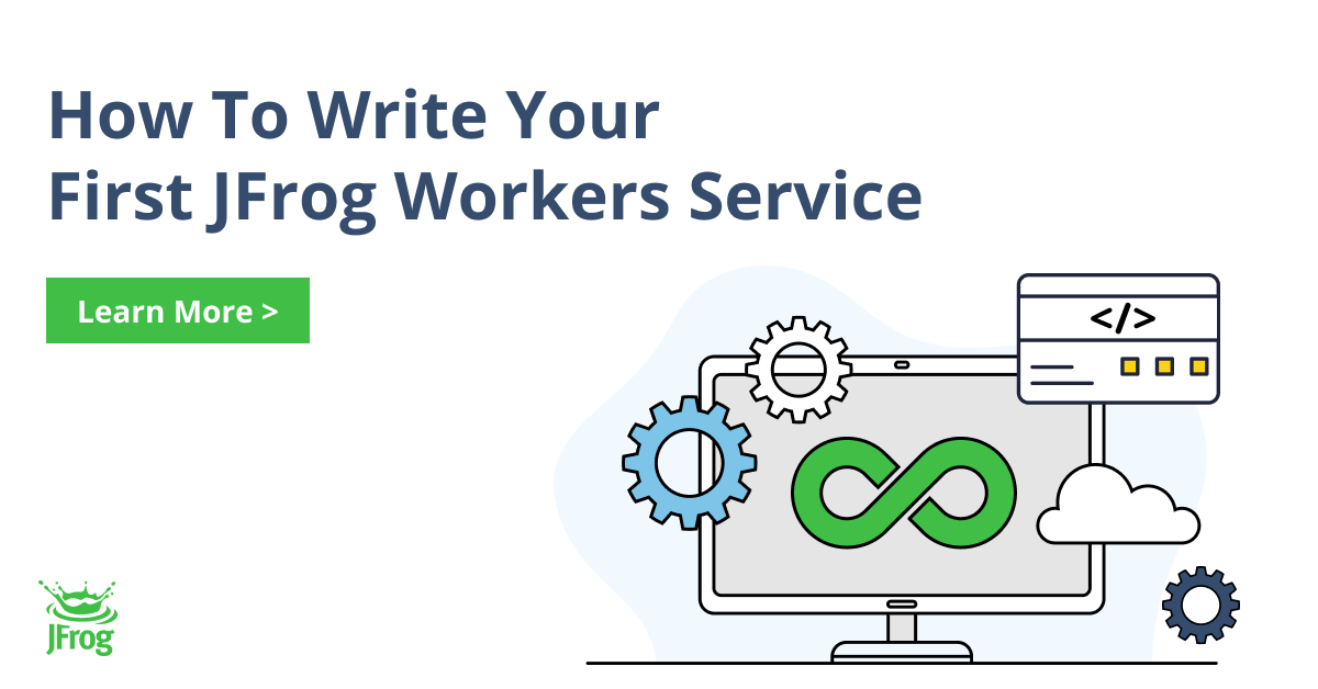 Learn How To Write Your First JFrog Worker Service
