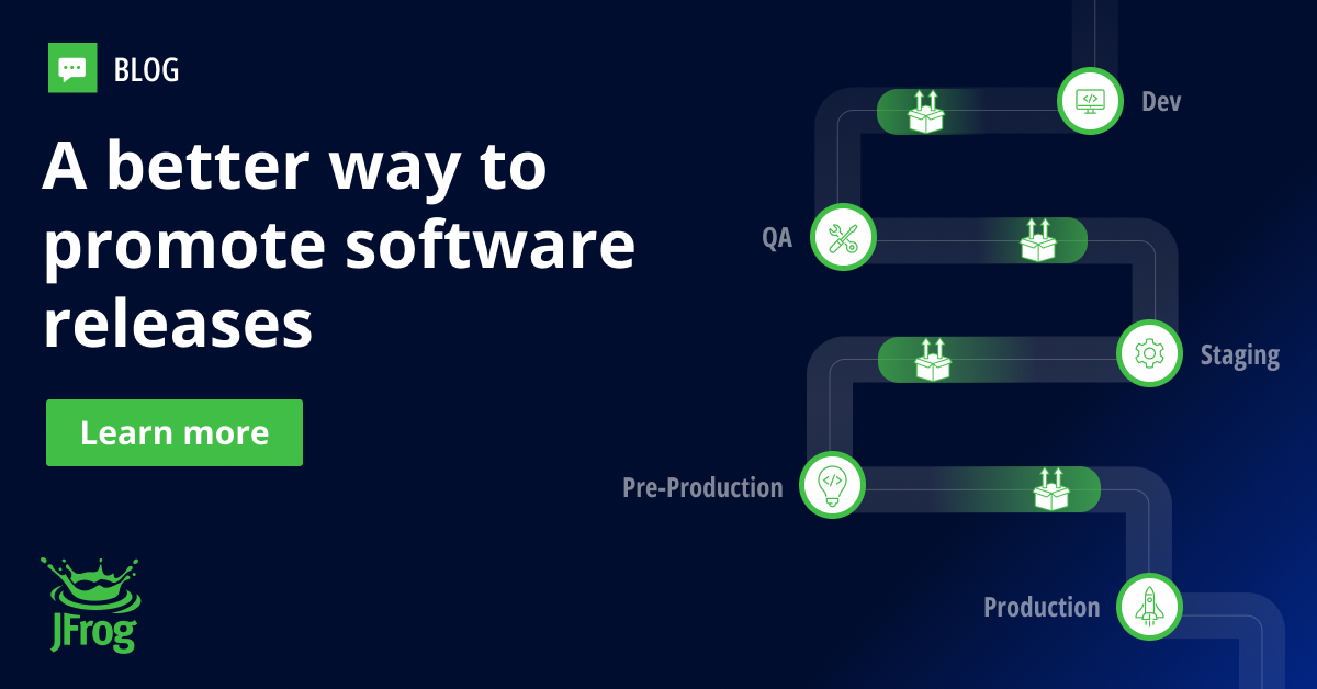Promote Software Processes A Better Way to Promote Software Releases