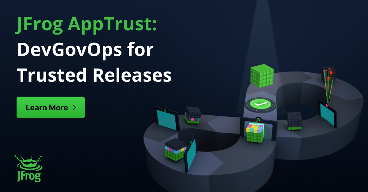 JFrog Unveils AppTrust: “DevGovOps” Solution to Redefine Software ...
