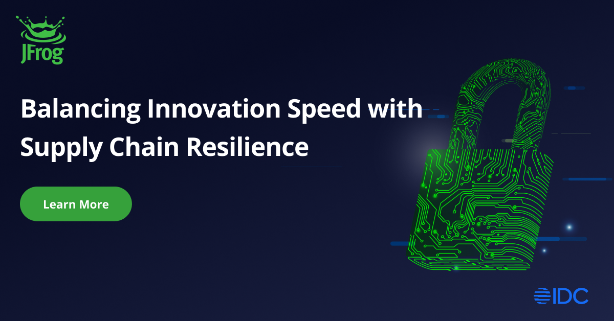 Balancing Chain Balancing Innovation Speed with Supply Chain Resilience | IDC | JFrog